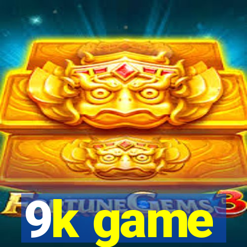 9k game